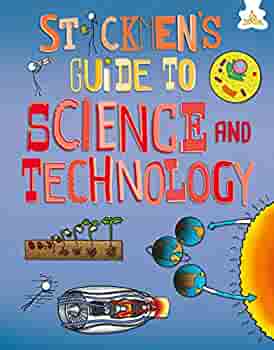 Stickmen's Guide To Science and Technology Plus Engineering and Maths