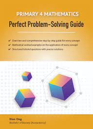 Primary 4 Mathematics: Perfect Problem-Solving Guide