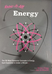 Know It All Energy: The 50 Most Elemental Concepts in Energy, Each Explained in Under a Minute